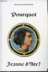 Pourquoi Jeanne d'Arc ?